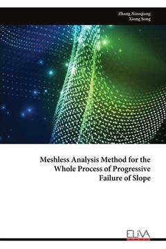 portada Meshless Analysis Method for the Whole Process of Progressive Failure of Slope (en Inglés)