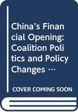 portada China’S Financial Opening: Coalition Politics and Policy Changes (Routledge Contemporary China) 