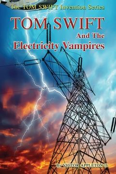 portada Tom Swift and the Electricity Vampires (en Inglés)