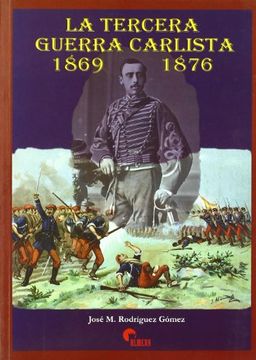 portada Tercera Guerra Carlista, la (1869-1876)