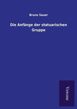 portada Die Anfänge der statuarischen Gruppe (in German)