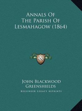 portada annals of the parish of lesmahagow (1864) (en Inglés)