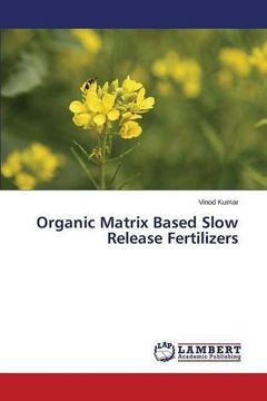 portada Organic Matrix Based Slow Release Fertilizers
