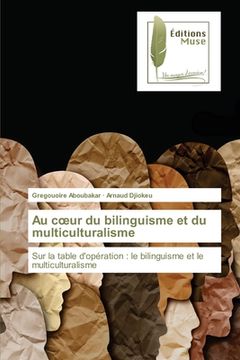 portada Au coeur du bilinguisme et du multiculturalisme (en Francés)