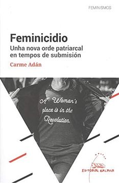 portada Feminicidio. Unha Nova Order Patriarcal en Tempos de Submisión (Feminismos) (in Galician)
