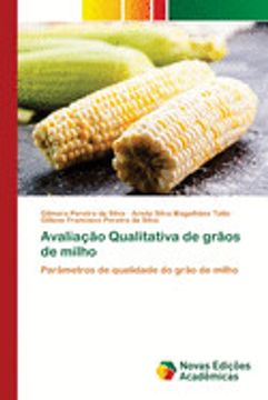 portada Avaliação Qualitativa de Grãos de Milho: Parâmetros de Qualidade do Grão de Milho (en Portugués)