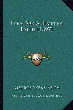 portada plea for a simpler faith (1897) (en Inglés)
