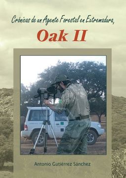 portada Crónicas de un Agente Forestal en Extremadura, oak ii