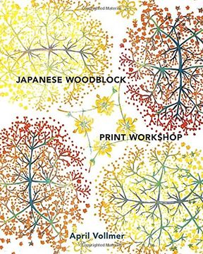 portada Japanese Woodblock Print Workshop: A Modern Guide to the Ancient art of Mokuhanga (en Inglés)