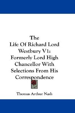 portada the life of richard lord westbury v1: formerly lord high chancellor with selections from his correspondence