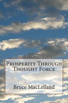 portada Prosperity Through Thought Force (en Inglés)