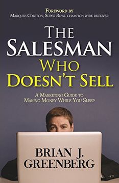 portada The Salesman who Doesn't Sell: A Marketing Guide for Making Money While you Sleep (en Inglés)