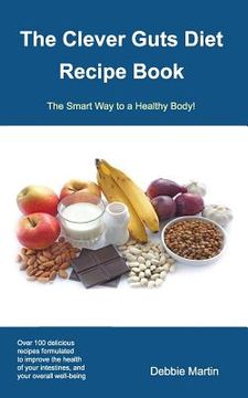 portada The Clever Guts Diet Recipe Book (en Inglés)