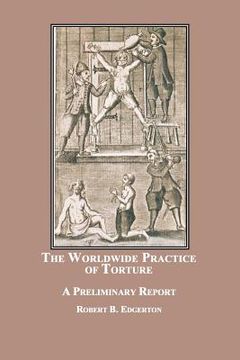 portada The Worldwide Practice of Torture: A Preliminary Report (in English)