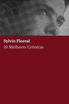 portada 10 Melhores Crônicas - Sylvio Floreal (en Portugués)
