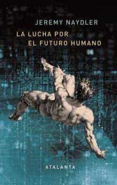 portada La Lucha por el Futuro Humano: 5g, Realidad Aumentada y el Internet de las Cosas (in Spanish)