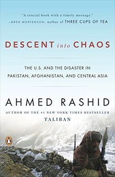 portada Descent Into Chaos: The U. S. And the Disaster in Pakistan, Afghanistan, and Central Asia (in English)