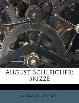 portada August Schleicher, Skizze (en Alemán)