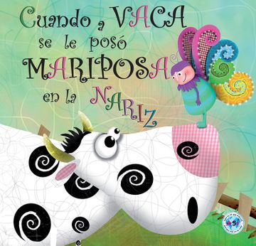 portada Cuando a Vaca se le Poso Mariposa en la Nariz (in Spanish)