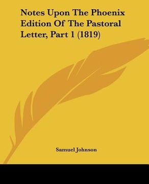 portada notes upon the phoenix edition of the pastoral letter, part 1 (1819) (in English)
