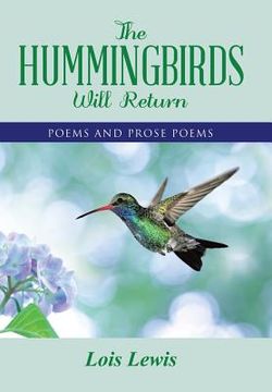 portada The Hummingbirds Will Return: Poems and Prose Poems (in English)
