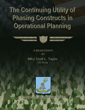 portada The Continuing Utility of Phasing Constructs in Operational Planning (in English)