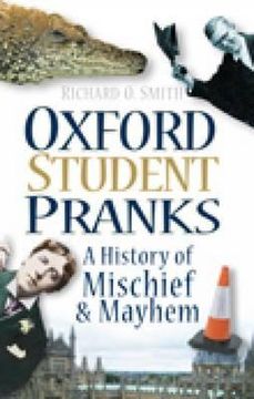 portada oxford student pranks: a history of mischief & mayhem (en Inglés)