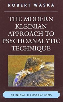 portada The Modern Kleinian Approach to Psychoanalytic Technique: Clinical Illustrations (en Inglés)