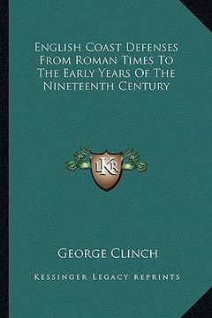 portada english coast defenses from roman times to the early years of the nineteenth century (in English)