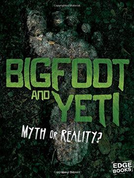 portada Bigfoot and Yeti: Myth or Reality? (Investigating Unsolved Mysteries) 