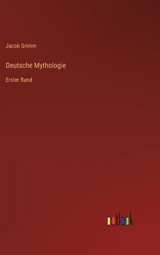 portada Deutsche Mythologie: Erster Band (in German)
