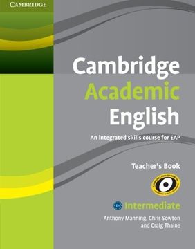 portada Cambridge Academic English b1+ Intermediate Teacher's Book: An Integrated Skills Course for eap (en Inglés)