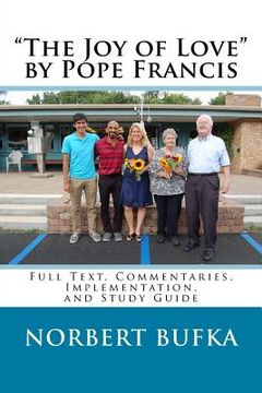 portada The Joy of Love by Pope Francis: Full Text, Commentaries, Implementation, and Study Guide (en Inglés)