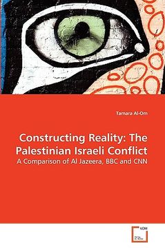 portada constructing reality: the palestinian israeli conflict (en Inglés)