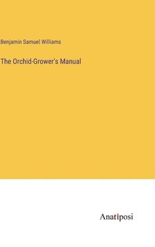 portada The Orchid-Grower's Manual (en Inglés)