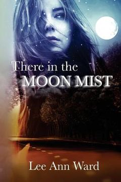 portada There in the Moon Mist (en Inglés)