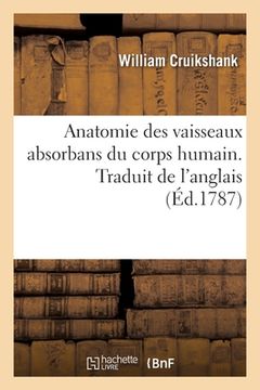 portada Anatomie Des Vaisseaux Absorbans Du Corps Humain. Traduit de l'Anglais (en Francés)