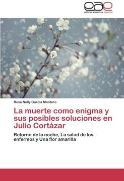 portada La muerte como enigma y sus posibles soluciones en Julio Cortázar