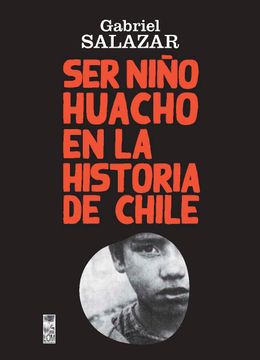 portada Ser Niño Huacho en la Historia de Chile (in Spanish)