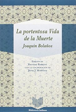 portada La Portentosa Vida de la Muerte (Biblioteca Indiana) (in Spanish)