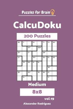 portada Puzzles for Brain CalcuDoku - 200 Medium 8x8 vol. 19 (en Inglés)