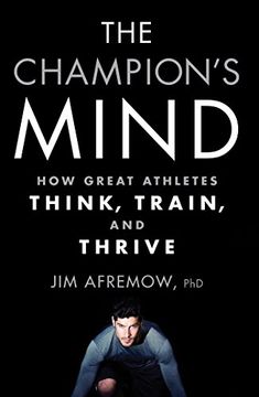 portada The Champion's Mind: How Great Athletes Think, Train, and Thrive 
