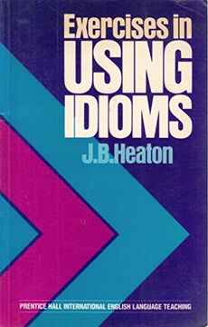 portada Exercises in Using Idioms (English Language Teaching) (en Inglés)