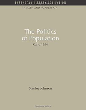 portada The Politics of Population: Cairo 1994 (Health and Population Set) (en Inglés)