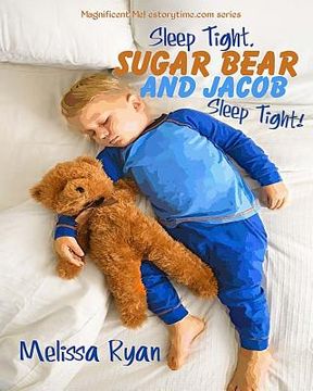 portada Sleep Tight, Sugar Bear and Jacob, Sleep Tight!: A Magnificent Me! estorytime.com Series (en Inglés)