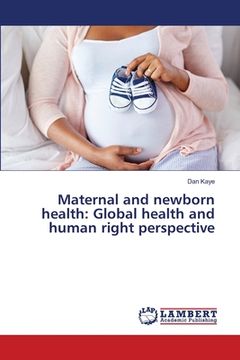 portada Maternal and newborn health: Global health and human right perspective (en Inglés)