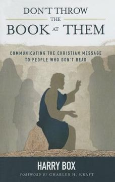 portada Don't Throw the Book at Them: Communicating the Christian Message to People Who Don't Read