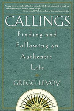 portada Callings: Finding and Following an Authentic Life (en Inglés)