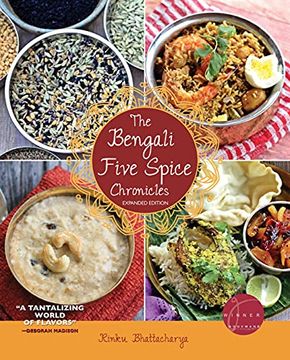 portada The Bengali Five Spice Chronicles: Exploring the Cuisine of Eastern India (en Inglés)