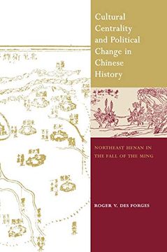 portada Cultural Centrality and Political Change in Chinese History: Northeast Henan in the Fall of the Ming 